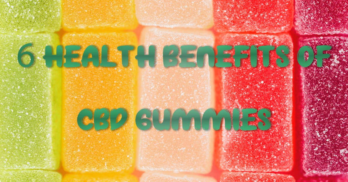 Benefits of CBD Gummies for Health and Wellness